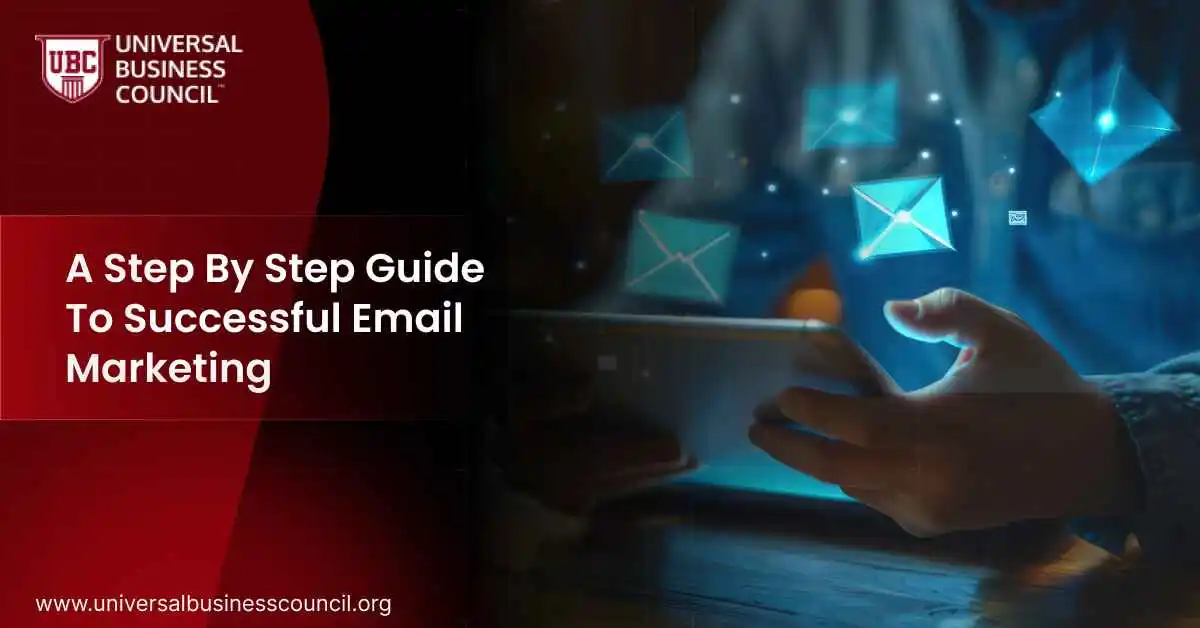 A Step By Step Guide To Successful Email Marketing