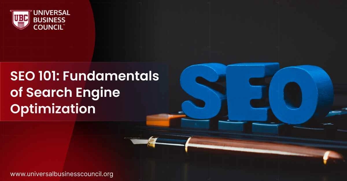 SEO 101: The Fundamentals of Search Engine Optimization